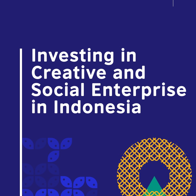 Investing in Creative and Social Enterprise in Indonesia